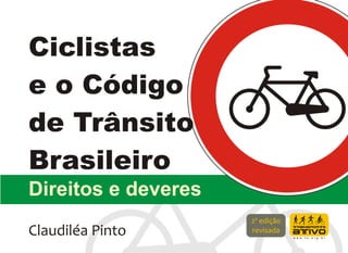 CTB - Códido de Trânsito Brasileiro para bicicleta - Direitos e Deveres do Ciclista