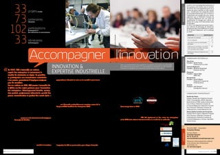 33projets menés 
73 
33 
partenaires 
industriels 
102participations 
d’entreprises à 
des séminaires et commissions 
séminaires 
technologiques 
En 2013, 10,1 % du budget des subventions a 
été consacré à cette mission, pour un montant 
de 459 K€. Elle a principalement porté sur la 
qualité des peaux réparties sur deux grands 
axes : l’amélioration de la dépouille, pilotée 
par le Syndicat Général des Cuirs et Peaux et 
l’amélioration de la qualité des cuirs, menée 
également avec la Fédération Française de 
la Tannerie Mégisserie avec une action de 
sensibilisation en élevage pour réduire les 
défauts de la peau (219 interventions dans 
les élevages). 
En 2013, s’est également poursuivie l’opéra-tion 
collective de Recherche de Substances 
Dangereuses dans l’Eau (RSDE) pour le secteur 
de la Tannerie Mégisserie, qui se prolonge 
sur 2014. 
Opérations subventions ke 
Amélioration de la dépouille 227 
Film sur la dépouille 23 
Lutte contre le varron en zone frontalière - 
participation 
9 
Amélioration de la qualité des cuirs (sensibi-lisation 
des éleveurs aux défauts mécaniques 
et à la vaccination contre la teigne) 
185 
Recherche de Substances Dangereuses dans 
l’Eau (RSDE) 
15 
subventions ctc 
Commissions Sectorielles 
Peau Brute 
Président : Michel Peslier 
[Châteauneuf Cuir SAS] 
Tannerie Mégisserie 
Président : Benjamin Desaymard 
[Tanneries du Puy] 
Chaussure 
Président : Hugues Mille 
[Mille SAS] 
Maroquinerie 
Président : Patrice Mignon 
[Fédération Française de 
la Maroquinerie] 
Ganterie 
Président : Jean Strazzeri 
[Lesdiguières-Barnier] 
Commissions Transversales 
Qualité des Peaux : 
Interbev, Syndicat de la Vitellerie Française 
(SDVF), FranceAgriMer, APROV, Fédération 
National Bovine (FNB), Syndicat Général des 
Cuirs et Peaux, Fédération Française de 
la Tannerie Mégisserie, Fédération Française 
de la Chaussure, Fédération Française de 
la Maroquinerie, Conseil National du Cuir 
Responsabilité Sociétale des Entreprises : 
Créations Perrin, Espuna, Fédération Française 
de la Chaussure, Fédération Française de 
la Maroquinerie, Fédération Française de 
la Tannerie Mégisserie, Le Tanneur, Sportfabric, 
Tannerie Arnal... 
commissions 
Direction R&D - Innovation : 
Françoise Nicolas 
Service Clients : 
Charlotte Veyssier 
04 72 76 10 15 
serviceclientprocess@ctcgroupe.com 
Retrouvez notre programme collectif 
et les travaux des commissions 
sectorielles sur : 
ctc-services.org/rd 
Démonstration du gant de mesure de pressions 
sur le poste d'assistance au filetage lors 
de la Commission Sectorielle Maroquinerie 
Fotolia © Aerogondo 
Accompagner l’innovation 
En 2013, CTC a intensifié ses actions 
auprès des entreprises et notamment le 
nombre de séminaires en région. En parallèle, 
la participation aux commissions sectorielles 
s’est accrue, permettant d’impliquer toujours 
plus de membres. 
Sur ses actions en R&D, CTC couvre l’ensemble de 
la filière sur des sujets porteurs pour l’innovation 
des entreprises : développement durable, concep-tion 
produit, performance industrielle, qualité des 
peaux, normalisation et gestion des savoir-faire. » 
Françoise Nicolas, Directeur Innovation 
& Expertise Industrielle 
PROMOUVOIR L’INOVATION 
SUR LE TERAIN 
Pour répondre aux besoins de la filière, composée d’entreprises 
de toutes tailles et réparties sur tout le territoire, CTC a déployé 
sur 2013, un vaste programme de séminaires technologiques. 
Proposés dans plus de 10 villes, sur des thèmes d’actualité tant 
d’un point de vue technologique que réglementaire, ce nouveau 
dispositif a permis à plus de 190 participants d’accéder à des 
informations capitales pour piloter, au quotidien, leurs projets 
d’innovation. 
UN OUTIL DE PROXIMITÉ AU SERVICE 
DES INDUSTRIELS 
En 2013, 73 entreprises de tous les secteurs ont collaboré aux 
projets d’innovation menés par CTC. Cette participation de TPE 
ou de grands groupes internationaux, en augmentation depuis 
deux ans, démontre la capacité de CTC à concilier innovation, 
INNOVATION & 
EXPERTISE INDUSTRIELLE 
pragmatisme industriel et mise sur le marché à court terme. 
À la demande des industriels ou des fédérations profes-sionnelles, 
des commissions spécifiques sont régulièrement 
constituées sur des sujets tels que l’ergonomie, la chaussure 
senior, l’innocuité, les nouveaux matériaux, le collage ou 
encore la traçabilité. 
UNE VISION GLOBALE 
DE L’INOVATION 
L’innovation n’est pas uniquement technologique. Aussi, CTC a 
initié une démarche particulièrement novatrice autour de la 
Responsabilité Sociétale des Entreprises (RSE) dans la filière 
cuir. Une commission transversale associant professionnels et 
fédérations travaille sur cette approche et met au point des 
outils pour les entreprises. La forte mobilisation de tous les 
acteurs confirme le potentiel majeur d’innovation de ce thème. 
DE NOMBREUX SAVOIR-FAIRE POUR 
ACCOMPAGNER LA FILIÈRE 
Le large champ d’intervention de CTC, depuis la peau brute 
jusqu’aux produits finis, combiné à un accès aux réseaux inter-nationaux 
scientifiques et techniques reconnus, nous permet 
de proposer des actions adaptées à des publics riches par leurs 
contrastes et exigeants par leurs besoins. L’accompagnement 
se prolonge sur toute la durée du projet avec un véritable ser-vice 
d’aide à l’innovation : recherche des solutions matérielles 
les plus adaptées, information sur les meilleures protections 
des innovations, les marques, les dessins et modèles. Toute 
l’expertise de CTC se personnalise pour chaque demande. 
Dans un environnement concurrentiel où la capacité d’innovation est essentielle 
pour différencier les produits, CTC accompagne les entreprises sur des solutions 
innovantes et adaptées aux contraintes économiques de leur secteur. 
UN RÉSEAU GLOBAL 
AU NIVEAU INTERNATIONAL 
CTC s’appuie depuis de nombreuses années sur de multiples réseaux d’expertise, 
notamment l’Union Internationale des Techniciens de l’Industrie de la Chaussure 
(UITIC), dont Yves Morin a pris la présidence en 2010, et l’Union Internationale des 
Sociétés de Techniciens et Chimistes du Cuir (IULTCS) dont Thierry Poncet a pris la 
présidence de la commission Environnement. 
Deux temps forts en 2013, avec le XXIIe congrès de l’IULTCS à Istanbul et surtout 
le XVIIIe congrès de l’UITIC, organisé pour la première fois en Chine, à Guangzhou. 
Cet événement majeur a réuni 300 personnes autour d’un sujet stratégique pour 
notre filière : la Responsabilité Sociétale des Entreprises. 
En complément des actions conjointes menées avec les organisations professionnelles 
de la filière cuir française, CTC fait également le lien entre les entreprises 
et les différents acteurs intervenant dans le monde de la recherche : 
- partenariats avec des écoles ou universités de 
renommée internationale (ENPC, INSA, CNRS, 
LSA-UCBL Lyon I, UST Lille I, Aix-Marseille II) ; 
- partenariats financiers avec les Régions, 
les associations professionnelles, 
les ministères, l’ADEME, 
l’Union européenne, l’ANRT ; 
- partenariats avec les pôles et clusters 
(Sporaltec, Axelera, Techtera et Nova CHILD) ; 
- partenariats scientifiques avec des réseaux de 
centres de compétences (Réseau CTI, ACTRA). 
contacts 
« 
12 / Rapport Annuel CTC - 2013 Rapport Annuel CTC - 2013 /13 
 