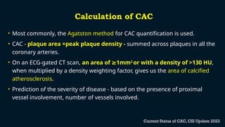 CT CAC SCORE IN RISK STRATIFICATION AND PRIMARY PREVENTION.pptx