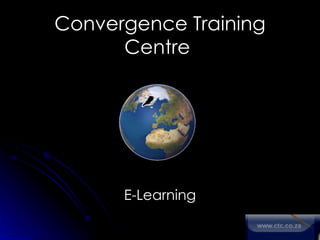 E-Learning Convergence Training Centre  