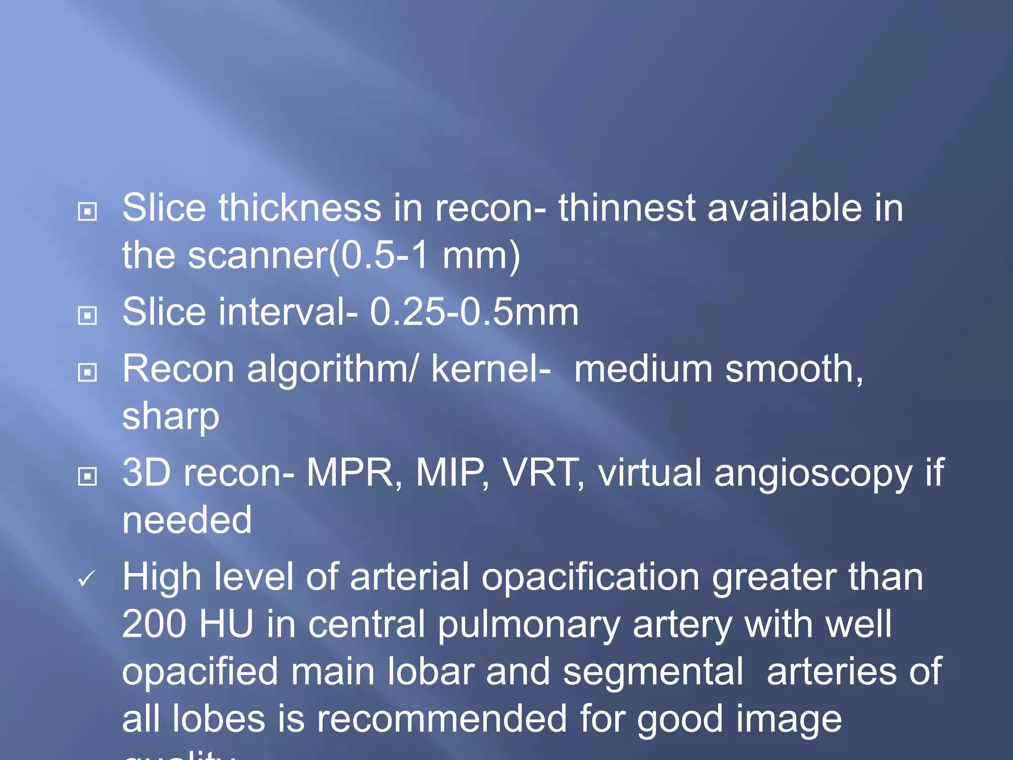 Sharp Kernel Ct Algorithm CT Procedure of Thorax (CT Chest) | PPTX