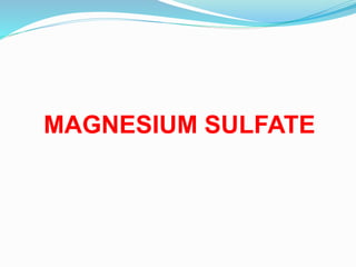 MAGNESIUM SULFATE
 