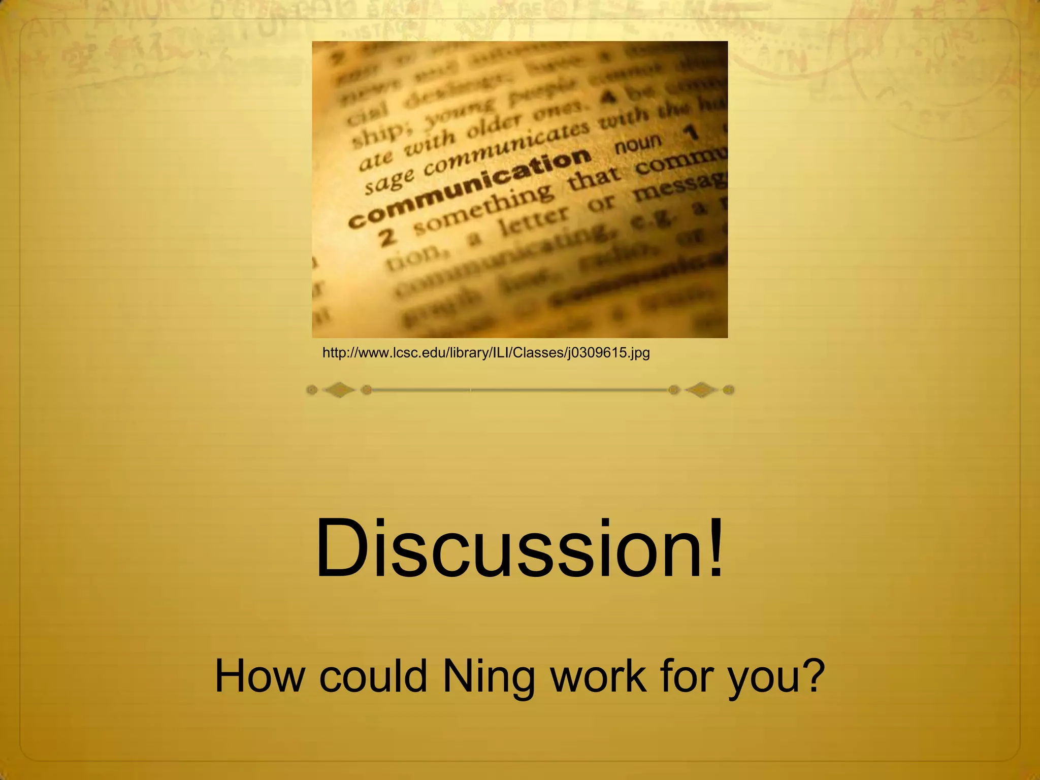 Why Ning?What is Ning?