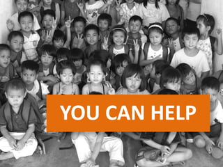 YOU CAN HELP  