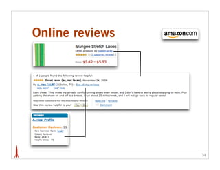 Online reviews




                 34
 