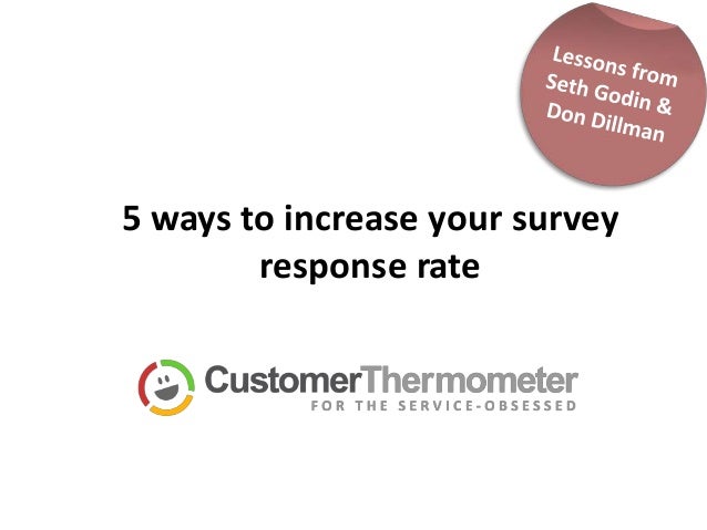 5 ways to increase your survey
response rate
 