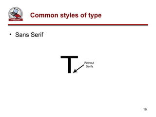 Common styles of type Sans Serif  