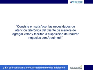 3. Apoyo personalizado por dos meses	- blog	- coaching	- programa de seguimiento de compromisos	- asignación de trainer (email y teléfono)Medición cliente incógnito- al mes y  a los dos mesesCampaña de apoyo en todo ArquimedMetodología y programa