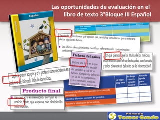 Las oportunidades de evaluación en el
libro de texto 3°Bloque III Español
 