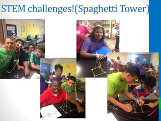 STEM challenges!(Spaghetti Tower)
 