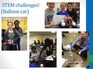 STEM challenges!
(Balloon car)
 