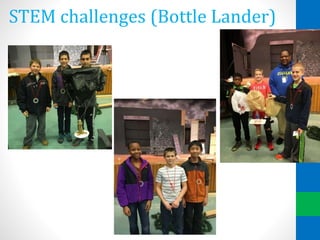 STEM challenges (Bottle Lander)
 