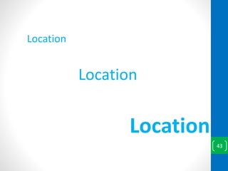 Location
Location
Location
43
 