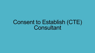 Consent to Establish (CTE)
Consultant
 