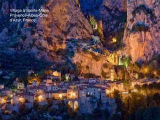 Village à Sainte-Marie,
Provence-Alpes-Côte
d'Azur, France

 