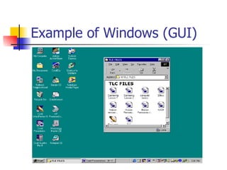 Example of Windows (GUI)
 