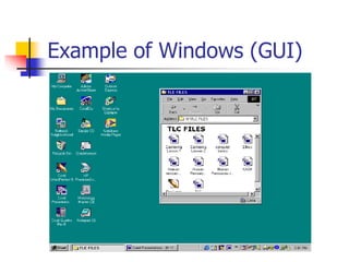 Example of Windows (GUI)
 