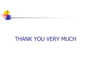 THANK YOU VERY MUCH
 