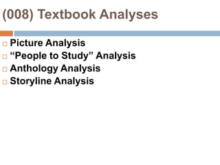 (008) Textbook AnalysesPicture Analysis“People to Study” AnalysisAnthology AnalysisStoryline Analysis