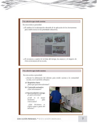 7EDUCACIÓN PRIMARIA * SEXTA SESIÓN ORDINARIA
 