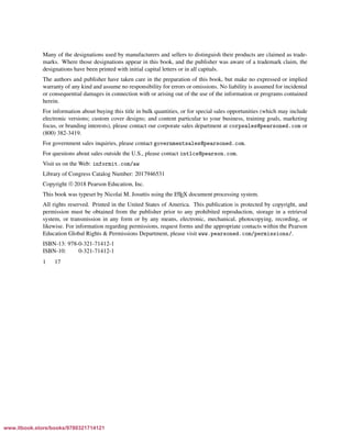 Vandevoorde/Josuttis/Gregor: C++ Templates 2017/08/11 18:35 page iv
ensurehelveticaisembedded_()
Many of the designations used by manufacturers and sellers to distinguish their products are claimed as trade-
marks. Where those designations appear in this book, and the publisher was aware of a trademark claim, the
designations have been printed with initial capital letters or in all capitals.
The authors and publisher have taken care in the preparation of this book, but make no expressed or implied
warranty of any kind and assume no responsibility for errors or omissions. No liability is assumed for incidental
or consequential damages in connection with or arising out of the use of the information or programs contained
herein.
For information about buying this title in bulk quantities, or for special sales opportunities (which may include
electronic versions; custom cover designs; and content particular to your business, training goals, marketing
focus, or branding interests), please contact our corporate sales department at corpsales@pearsoned.com or
(800) 382-3419.
For government sales inquiries, please contact governmentsales@pearsoned.com.
For questions about sales outside the U.S., please contact intlcs@pearson.com.
Visit us on the Web: informit.com/aw
Library of Congress Catalog Number: 2017946531
Copyright c 2018 Pearson Education, Inc.
This book was typeset by Nicolai M. Josuttis using the LATEX document processing system.
All rights reserved. Printed in the United States of America. This publication is protected by copyright, and
permission must be obtained from the publisher prior to any prohibited reproduction, storage in a retrieval
system, or transmission in any form or by any means, electronic, mechanical, photocopying, recording, or
likewise. For information regarding permissions, request forms and the appropriate contacts within the Pearson
Education Global Rights & Permissions Department, please visit www.pearsoned.com/permissions/.
ISBN-13: 978-0-321-71412-1
ISBN-10: 0-321-71412-1
1 17
www.itbook.store/books/9780321714121
 
