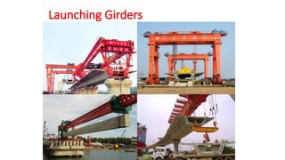 Launching Girders
 