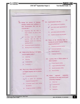 CTET 20TH
September Paper-1 Test Booklet Code - Q
48
 