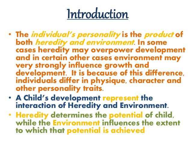 Effect of Heredity and Environment on the