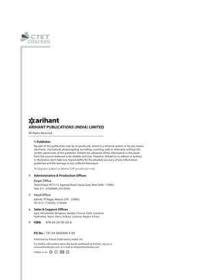 C
CRACKER
All Rights Reserved
ARIHANT PUBLICATIONS (INDIA) LIMITED
© Publisher
No part of this publication may be re-produced, stored in a retrieval system or by any means,
electronic, mechanical, photocopying, recording, scanning, web or otherwise without the
written permission of the publisher. Arihant has obtained all the information in this book
from the sources believed to be reliable and true. However, Arihant or its editors or authors
or illustrators don’t take any responsibility for the absolute accuracy of any information
published and the damage or loss suffered thereupon.
All disputes subject to Meerut (UP) jurisdiction only.
Administrative & Production Offices
Regd.Office
‘Ramchhaya’4577/15, Agarwal Road, Darya Ganj, New Delhi -110002
Tele: 011- 47630600, 43518550
HeadOffice
Kalindi, TP Nagar, Meerut (UP) - 250002
Tel: 0121-7156203, 7156204
Sales & Support Offices
Agra, Ahmedabad, Bengaluru, Bareilly, Chennai, Delhi, Guwahati,
Hyderabad, Jaipur, Jhansi, Kolkata, Lucknow, Nagpur & Pune.
ISBN 978-93-24195-03-6
PO No : TXT-XX-XXXXXXX-X-XX
Published by Arihant Publications (India) Ltd.
For further information about the books published by Arihant, log on to
www.arihantbooks.com or e-mail at info@arihantbooks.com
Follow us on
 