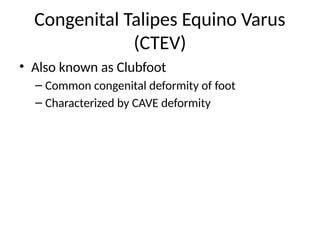 Ctev Types Congenital telipes equino varus power point Presentation | PPTX