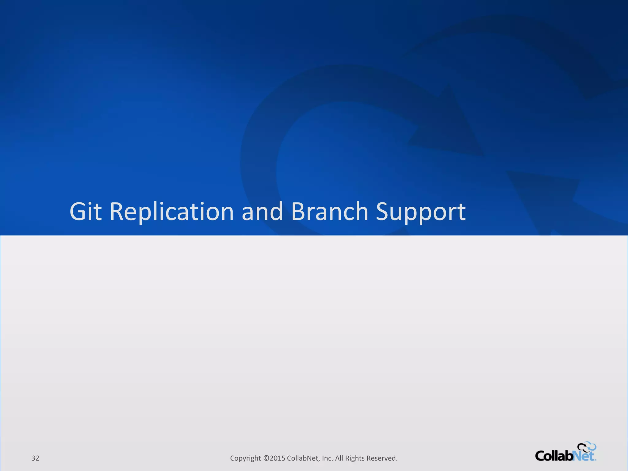 32 Copyright ©2015 CollabNet, Inc. All Rights Reserved.
Driving Enterprise Software Excellence
• Clicking the Trace button displays the traceability chain which
spans requirements through deployment from the point of view
of the target activity.
JIRA – Traceability Chain
JIRA’s TeamForge tab Traceability Chain
The current or
target activity acts
as the starting point
for this view of the
traceability chain
Each node is an activity in the chain such as a commit, a build, an
issue, or a review
This view provides an immediate insight into the health of the
chain
Expand the chain to view more
associations and relationships
 