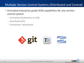 28 Copyright ©2015 CollabNet, Inc. All Rights Reserved.
Driving Enterprise Software Excellence
Best Tools for the Job
 