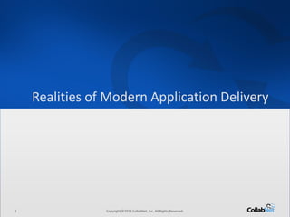 3 Copyright ©2015 CollabNet, Inc. All Rights Reserved.
Driving Enterprise Software Excellence
3 Copyright ©2015 CollabNet, Inc. All Rights Reserved.
Realities of Modern Application Delivery
 