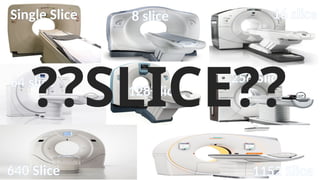 CT SCAN DATA ACQUISITION PROCESS & SCANNING PROGRAM | PPTX