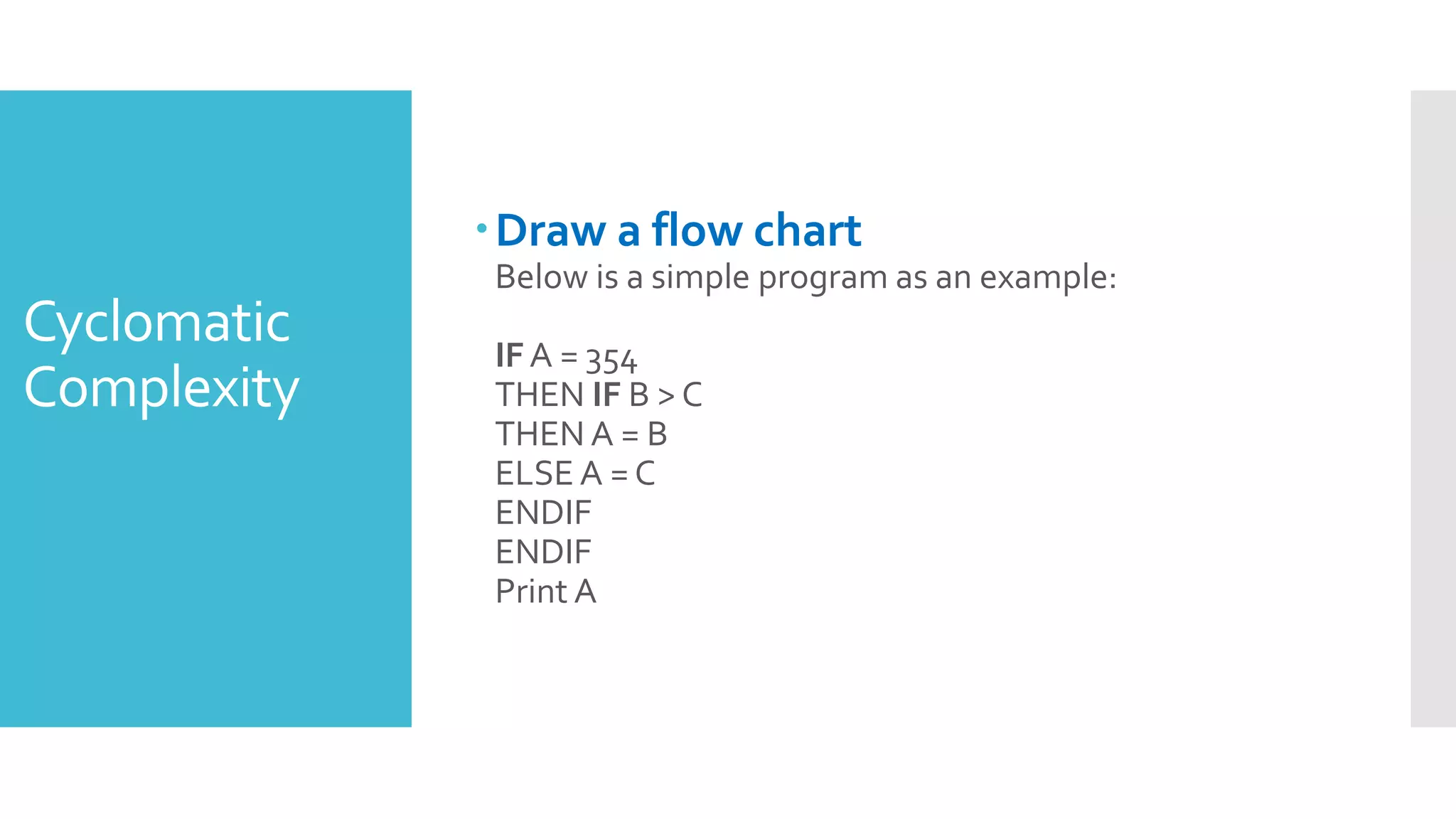 Dynamic test tools
 DynamicTestTools:These tools test the software
system with 'live' data. Dynamic test tools include the
following
 1)Test driver: It inputs data into a module-under-test
(MUT).
 2)Test beds: It simultaneously displays source code
along with the program under execution.
 3) Emulators:The response facilities are used to
emulate parts of the system not yet developed.
 4) Mutation analyzers:The errors are deliberately 'fed'
into the code in order to test fault tolerance of the
system.
 