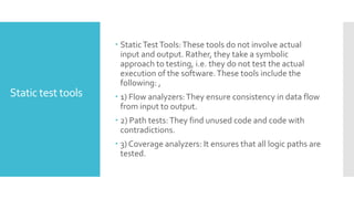 Types of review
Technical review
 It is less formal review
 It is led by the trained moderator but can also be led by
a technical expert
 It is often performed as a peer review without
management participation
 Defects are found by the experts (such as architects,
designers, key users) who focus on the content of the
document.
 In practice, technical reviews vary from quite informal
to very formal
 