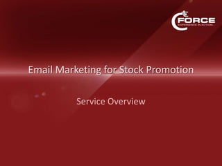 Email Marketing for Stock Promotion Service Overview 