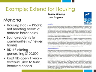 Example: Extend for Housing 
Monona 
• Housing stock – 1950’s; 
not meeting needs of 
modern households 
• Losing resident...