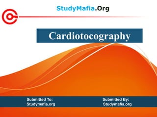 StudyMafia.Org
Submitted To: Submitted By:
Studymafia.org Studymafia.org
Cardiotocography
 
