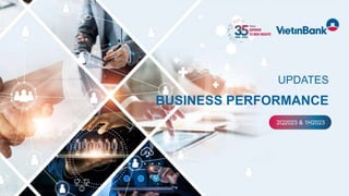 1
2Q2023 & 1H2023
UPDATES
BUSINESS PERFORMANCE
 