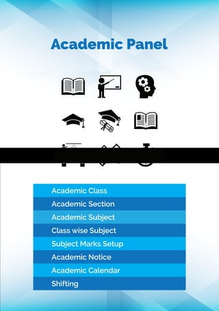 Academic Class
Academic Section
Academic Subject
Class wise Subject
Subject Marks Setup
Academic Notice
Academic Calendar
Shifting
Academic Panel
 