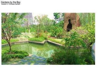 Gardens by the Bay
location 3: Chinese Garden
 