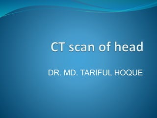 DR. MD. TARIFUL HOQUE
 