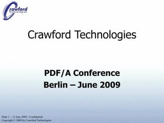 Crawford Technologies PDF/A Conference Berlin – June 2009 