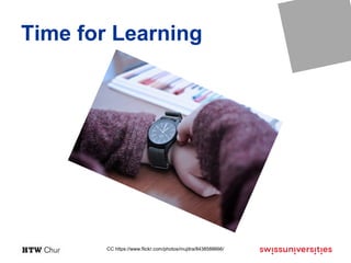 Time for Learning
CC https://www.flickr.com/photos/mujitra/8438588666/
 