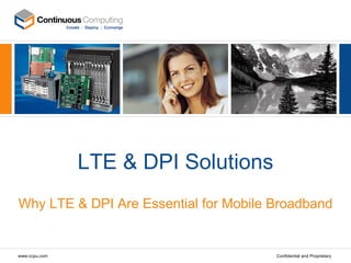 LTE & DPI Solutions Why LTE & DPI Are Essential for Mobile Broadband 