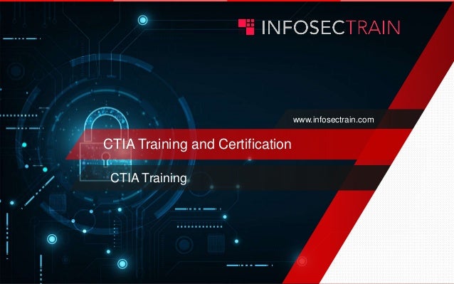 www.infosectrain.com
CTIA Training and Certification
CTIA Training
 