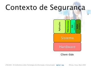 cTIC2009 - Segurança em Aplicações Web-based e RIA