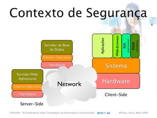 cTIC2009 - Segurança em Aplicações Web-based e RIA