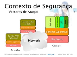 cTIC2009 - Segurança em Aplicações Web-based e RIA